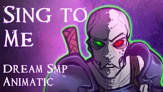 Dream SMP Animatic  Sing to Me [upl. by Hannus634]