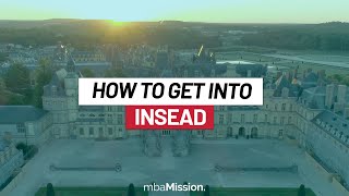 How to Get Into INSEAD [upl. by Anekam]