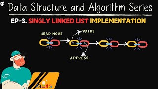 Singly Linked List implementation ion detail  Linked list data structure [upl. by Akahc]