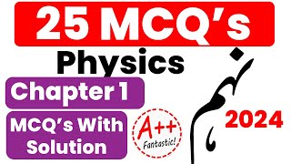 Class 9 Physics Chapter 1 MCQs 2024  Physics Class 9 Chapter 1 Important MCQs 2024 [upl. by Fleeta624]