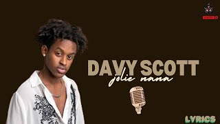 Davy Scott Jolie Nana Official Lyrics Video [upl. by Akinar]