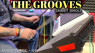 THE GROOVES  Audio Track  01  Janny Dholi trending viral video [upl. by Pearl]