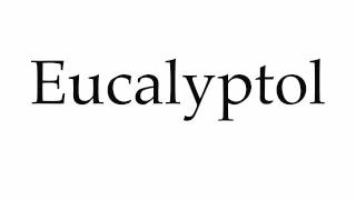 How to Pronounce Eucalyptol [upl. by Talbert]