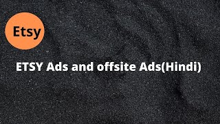 Etsy Ads and Offsite Ads Hindi  Easily Earn 1000Month from ETSY etsy etsyindia [upl. by Corbie341]