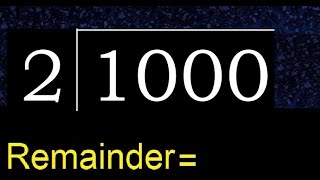 Divide 1000 by 2  remainder  Division with 1 Digit Divisors  How to do [upl. by Ollehto]