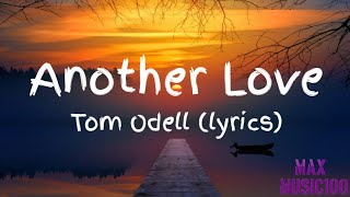 Tom Odell  Another Love lyrics [upl. by Lionello]