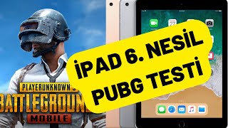 İpad 6 Nesil 2018 Pubg Mobile Testi  İpad 6 Nesil Pubg Mobile kaç FPS  İpad 6 Nesil Oyun Testi [upl. by Rossie]