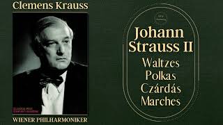 Johann Strauss II  Waltzes Polkas Czárdás Marches Crc Clemens Krauss Wiener Philharmoniker [upl. by Krug262]