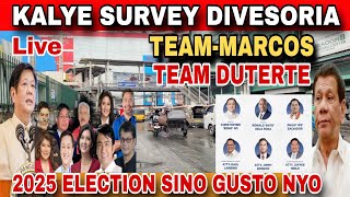 LIVE UPDATE TODAY KALYE SURVEY SENADOR 2025 ELECTION SINO GUSTO NG MGA TAGA DIVESORIA [upl. by Elahcar]