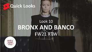 Quick Looks  BRONX AND BANCO  Look 10  FW21 RTW [upl. by Atiuqihs846]