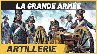 ARTILLERIE de la GRANDE ARMÉE  latout secret de Napoléon [upl. by Irolam]