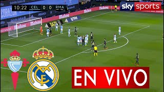 Real Madrid vs Celta De Vigo En Vivo 🔴Donde Ver Celta Vs Real Madrid Partido Hoy La Liga [upl. by Ecnarepmet]