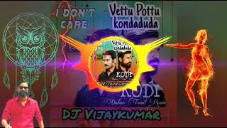 Vettu Pottu song remix tamil  Tamilremixsongs Kodi Dhanush  by Online Tamil Remix [upl. by Itsirhc]