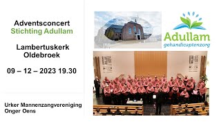 09  12  2023 1930  Adventsconcert met Onger Oens uit Urk in Lambertuskerk Oldebroek [upl. by Fulbert590]