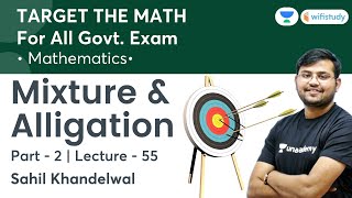 Mixture amp Alligation  Lecture55  Target The Maths  All Govt Exams  wifistudy  Sahil Khandelwal [upl. by Aikram314]