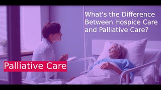 Whats the Difference Between Hospice and Palliative Care [upl. by Tillman]