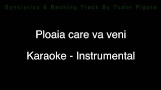 Ploaia care va veni  Karaoke  Instrumental [upl. by Carmelle]