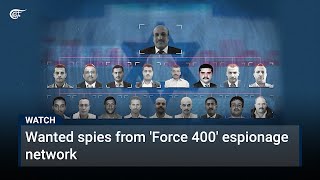 Wanted spies from Force 400 espionage network [upl. by Esom]