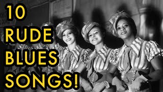 The Top Ten Rudest Blues Songs  1930s Filth [upl. by Studner823]