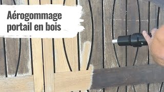 Rénover un portail en bois avec laérogommage  ACF [upl. by Acessej]