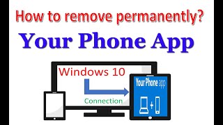 How to removeuninstall Your Phone app permanently from windows 10 [upl. by Staford346]