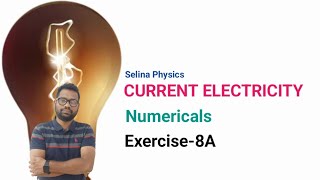 Current Electricity Class10 Physics Exercise8A Numericals  ICSE physics [upl. by Gnal]