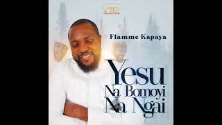 Flamme Kapaya  Yesu Na Bomoyi Na Ngai Single Officiel [upl. by Nwahsit812]