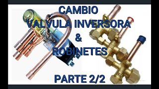 Cambio de válvula inversora y Robinetes split PARTE 22 [upl. by Karee]