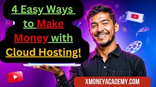 4 Easy Ways to Make Money with Cloud Hosting [upl. by Olivette]