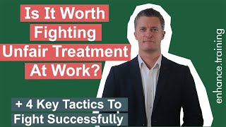 Is It Worth Fighting Unfair Treatment At Work [upl. by Basil]