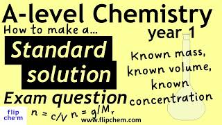 Method to make a standard solution Alevel chemistry exam question [upl. by Yelhsa]