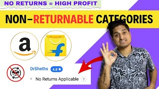 List of NonReturnable Items On Flipkart amp Amazon  Sell NO Returns Products On Amazon amp Flipkart [upl. by Arymahs18]