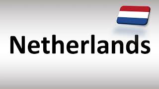 How to Pronounce Netherlands [upl. by Mcgill453]