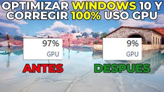 MEJOR GUIA PARA OPTIMIZAR WINDOWS 10 Y CORREGIR EL 100 USO DE GPU  AUMENTA TUS FPS [upl. by Wassyngton]