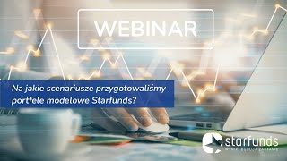 Webinar inwestycyjny Starfunds  marzec 2024 [upl. by Fitzger]