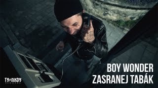 Boy Wonder  Zasranej tabák Video by Dark Hand [upl. by Kirven]