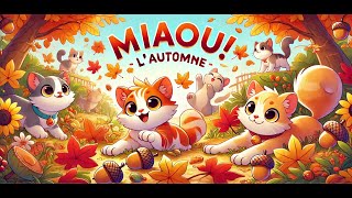 Miaou LAutomne  Lecture accompagnée pour enfants  Meow Autumn  Read Along for Kids [upl. by Earb493]