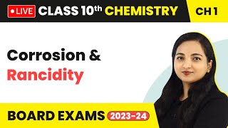 Corrosion amp Rancidity  Chemical Reactions and Equations  Class 10 Chemistry Ch 1 LIVE 202324 [upl. by Melvyn]