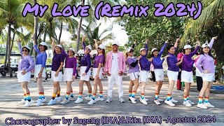 My Love  Remix  2024 Choreographer Sugeng  INA  amp Rita  INA   Agustus 2024 [upl. by Akenahc]