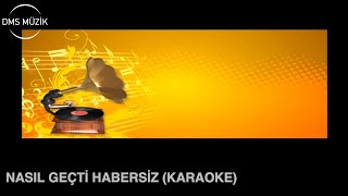 Nasıl Geçti Habersiz  Karaoke Fasıl 2014 © DMS Müzik [upl. by Itnavart]