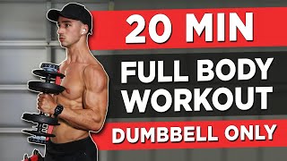 20 MINUTE FULL BODY WORKOUT DUMBBELLS ONLY [upl. by Sabir]