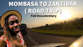 FULL DOCUMENTARY  ROAD TRIP FROM MOMBASA TO ZANZIBAR  THE UNTOLD STORIES OF TANZANIA [upl. by Glenna]