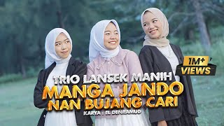 Trio Lansek Manih  Manga Jando Nan Bujang Cari Official Music Video [upl. by Bor]