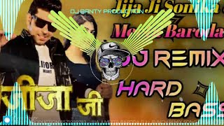 Jija Ji Sonika amp Meeta Baroda  Full Remix Song  Dj Banty Production  New Haryanvi Song 2024 [upl. by Enimzzaj218]