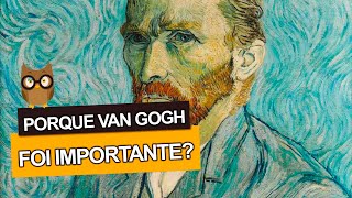 Porque VAN GOGH foi importante [upl. by Brodeur]