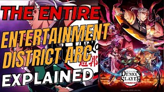 The ENTIRE Demon Slayer Entertainment District Arc Explained [upl. by Buford]