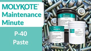 MOLYKOTE® P40 Paste  MOLYKOTE® Maintenance Minutes [upl. by Hales]