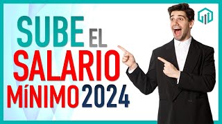 Sube el SALARIO MÍNIMIO 2024 y la PENSIÓN MÍNIMA GARANTIZADA [upl. by Nylyahs]