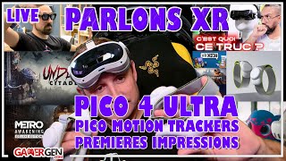 PARLONS XR  SPECIAL PICO 4 ULTRA amp PICO MOTION TRACKERS  ANALYSE DU STAND VR DU TGS  ACTU  QampA [upl. by Rednave]