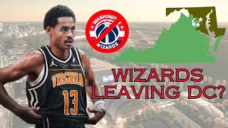 Are The Washington Wizards Leaving DC  NBA News amp Discussions [upl. by Haerle357]